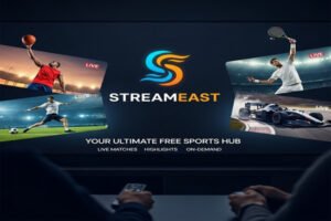 StreamEast Explained: A Comprehensive Guide to the Popular Free Sports Streaming Site