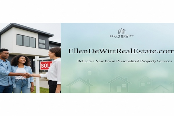 Beyond Listings: EllenDeWittRealEstate.com Reflects a New Era in Personalized Property Services