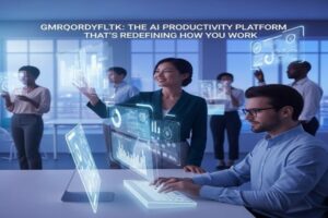 Gmrqordyfltk: The AI Productivity Platform That’s Redefining How You Work
